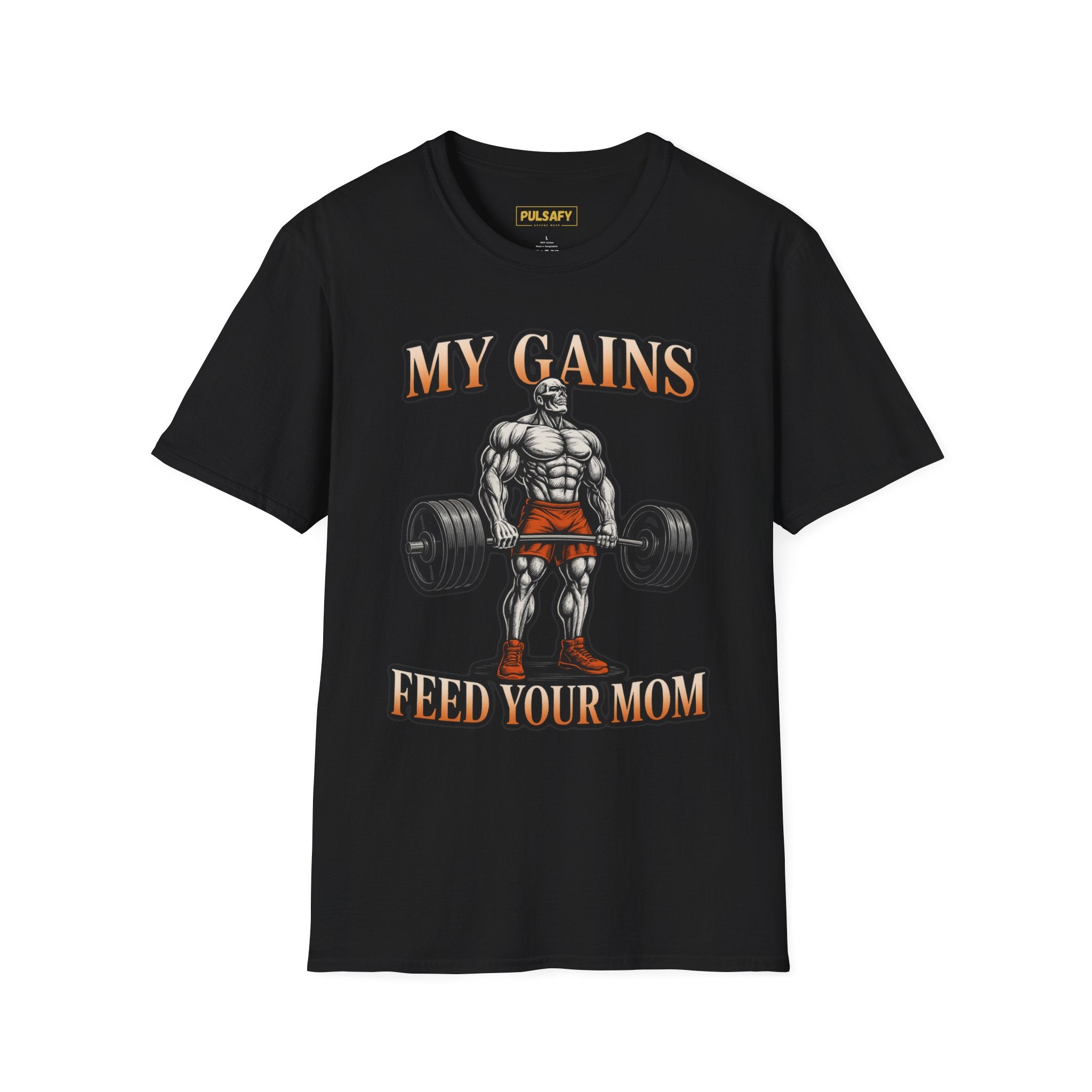 My Gains Feed Your Mom