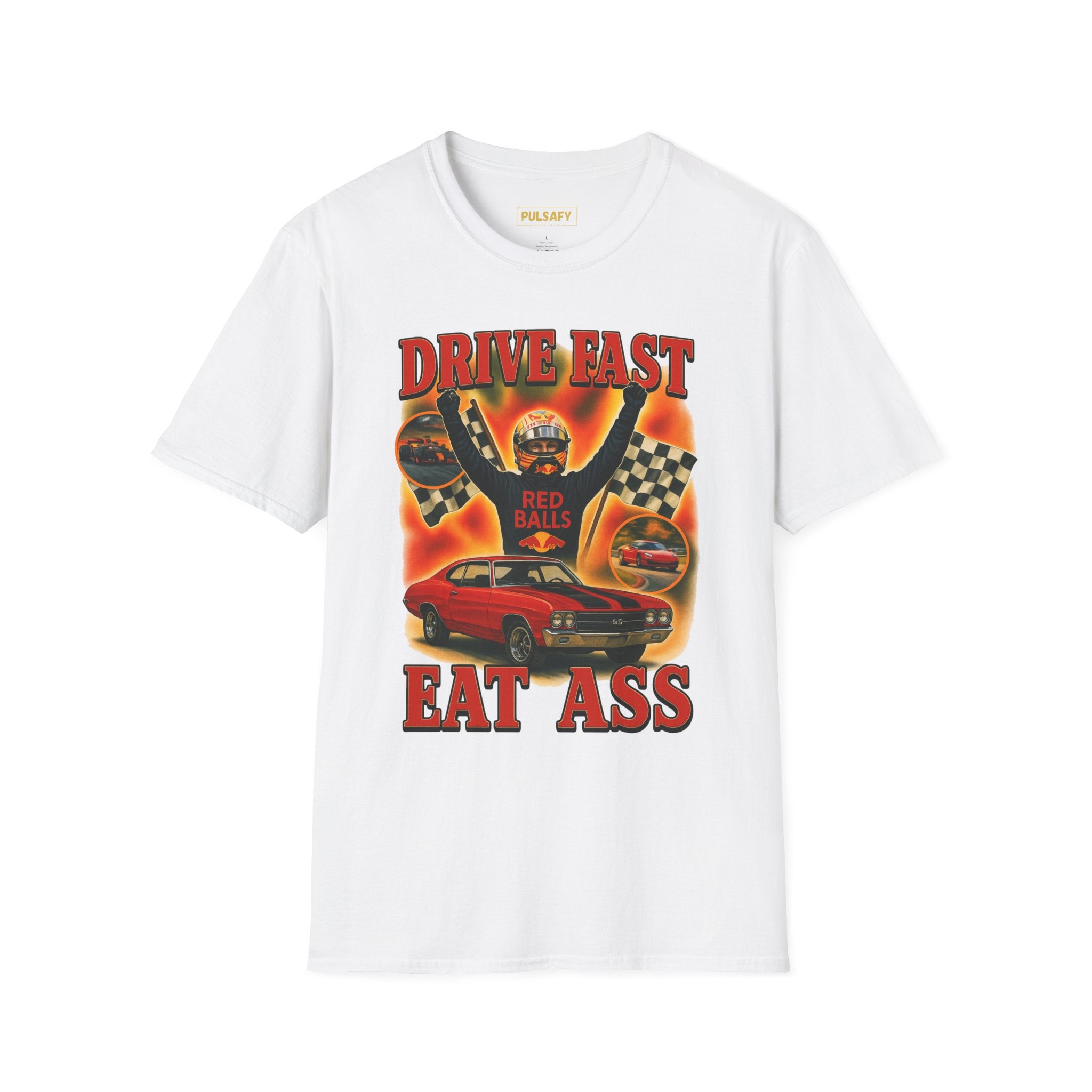 Drive Fast Eat Ass