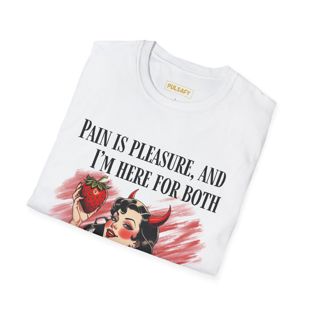 Pain Is Pleasure And I’m Here For Both
