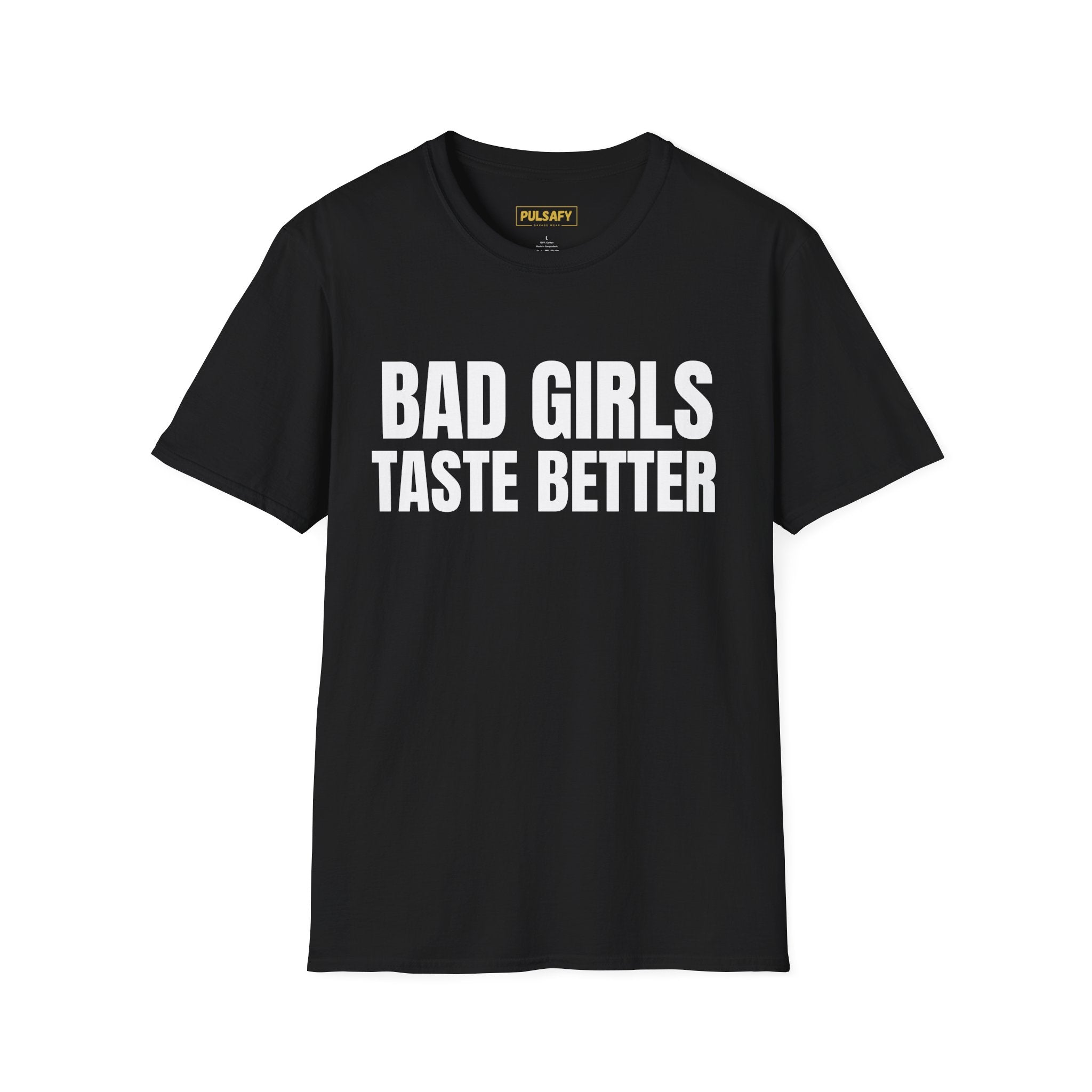 Bad Girls Taste Better