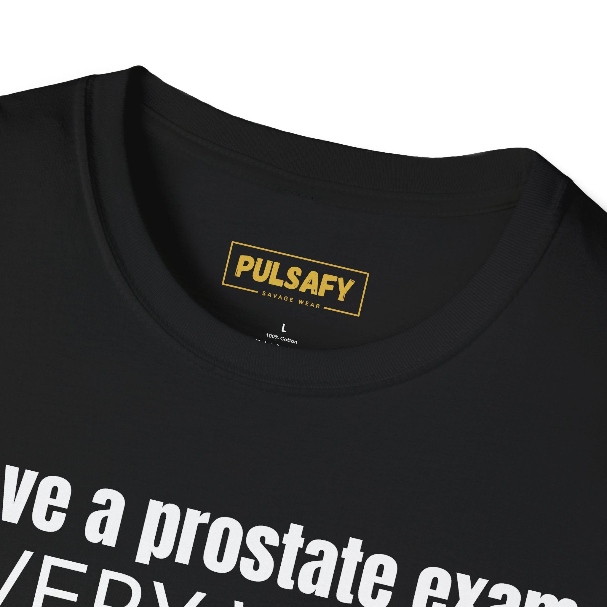 I Go To Prostate Exams Every Week