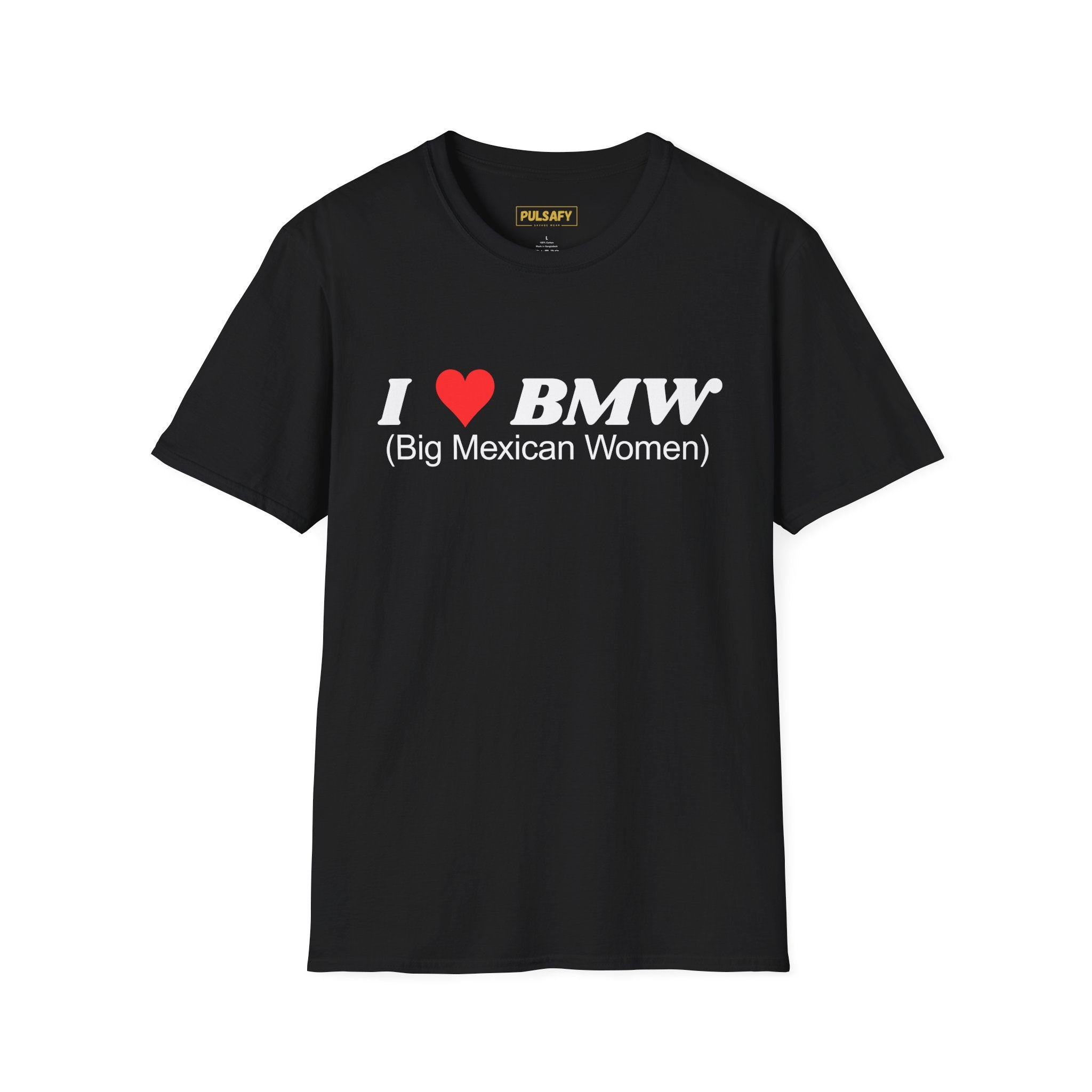 I Love BMW (Big Mexican Women)