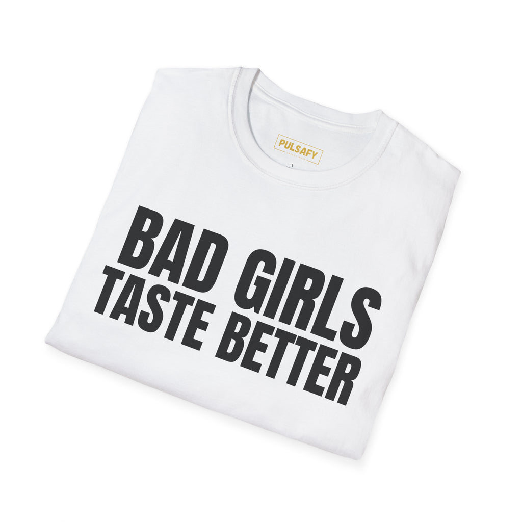 Bad Girls Taste Better