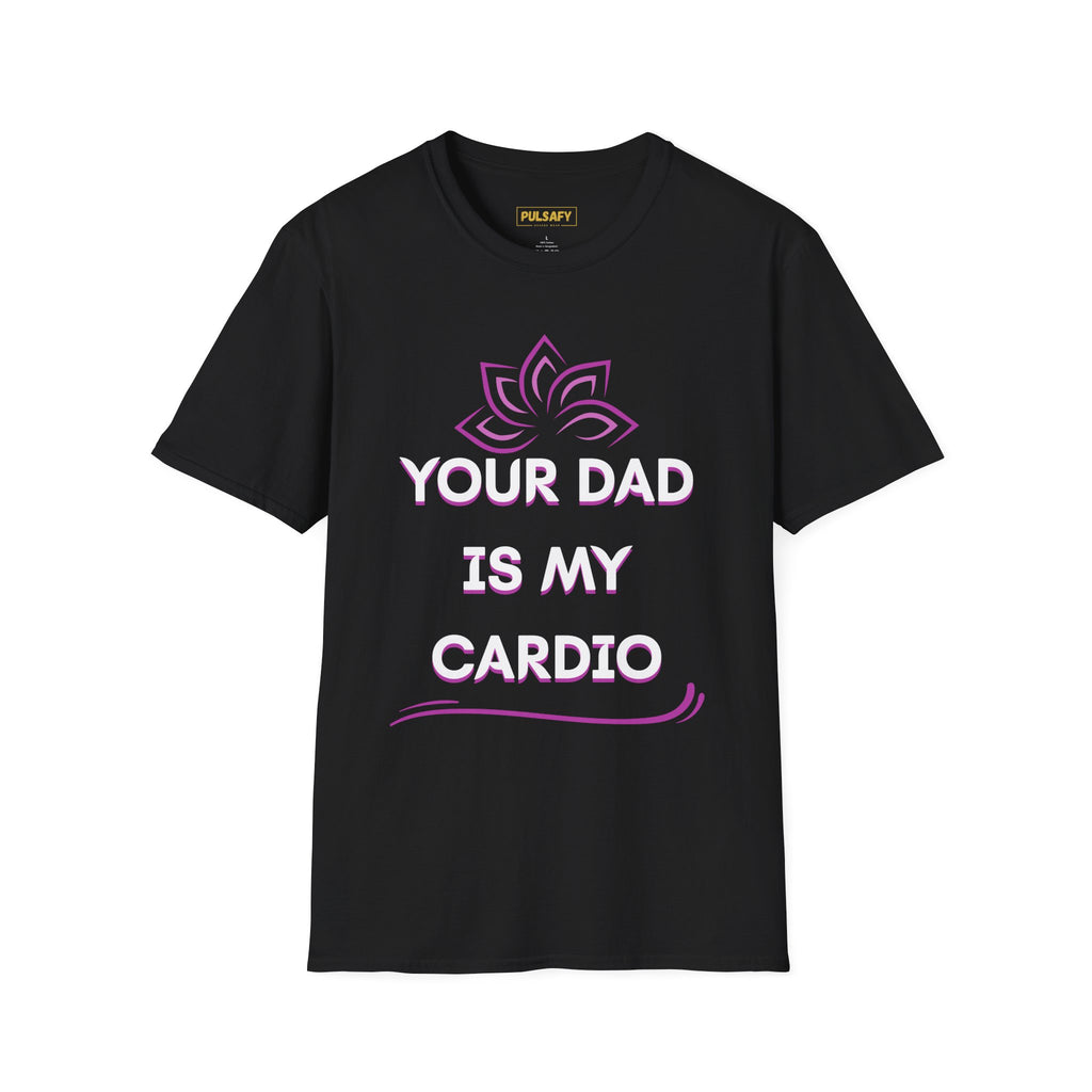 Your Dad Is My Cardio