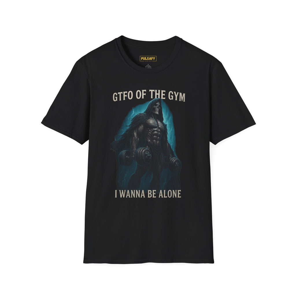 GTFO of the Gym I Wanna Be Alone