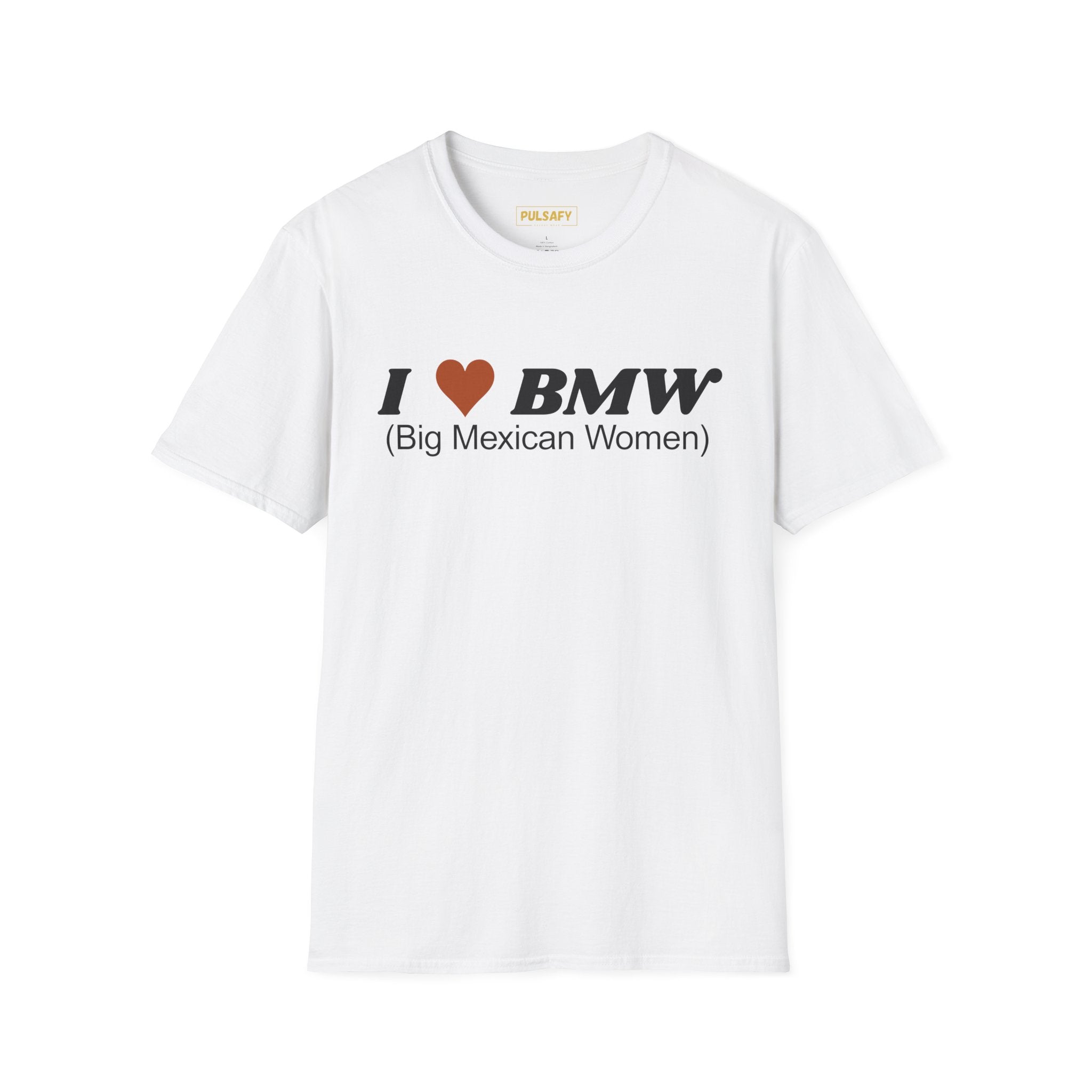 I Love BMW (Big Mexican Women)