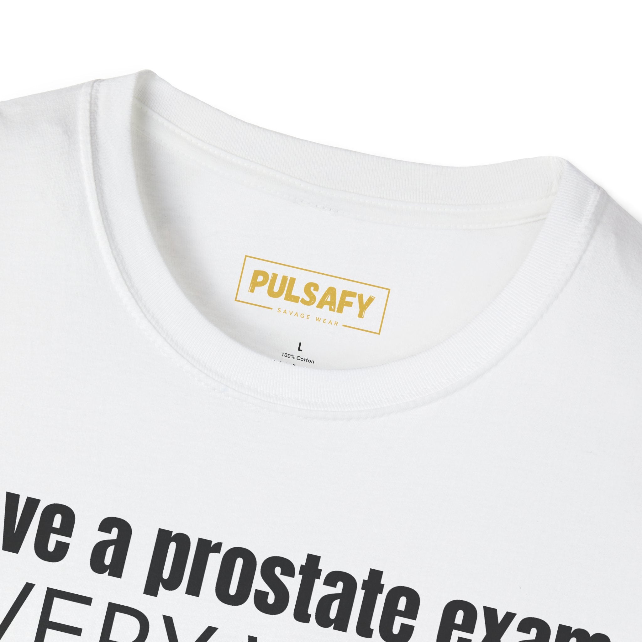 I Go To Prostate Exams Every Week