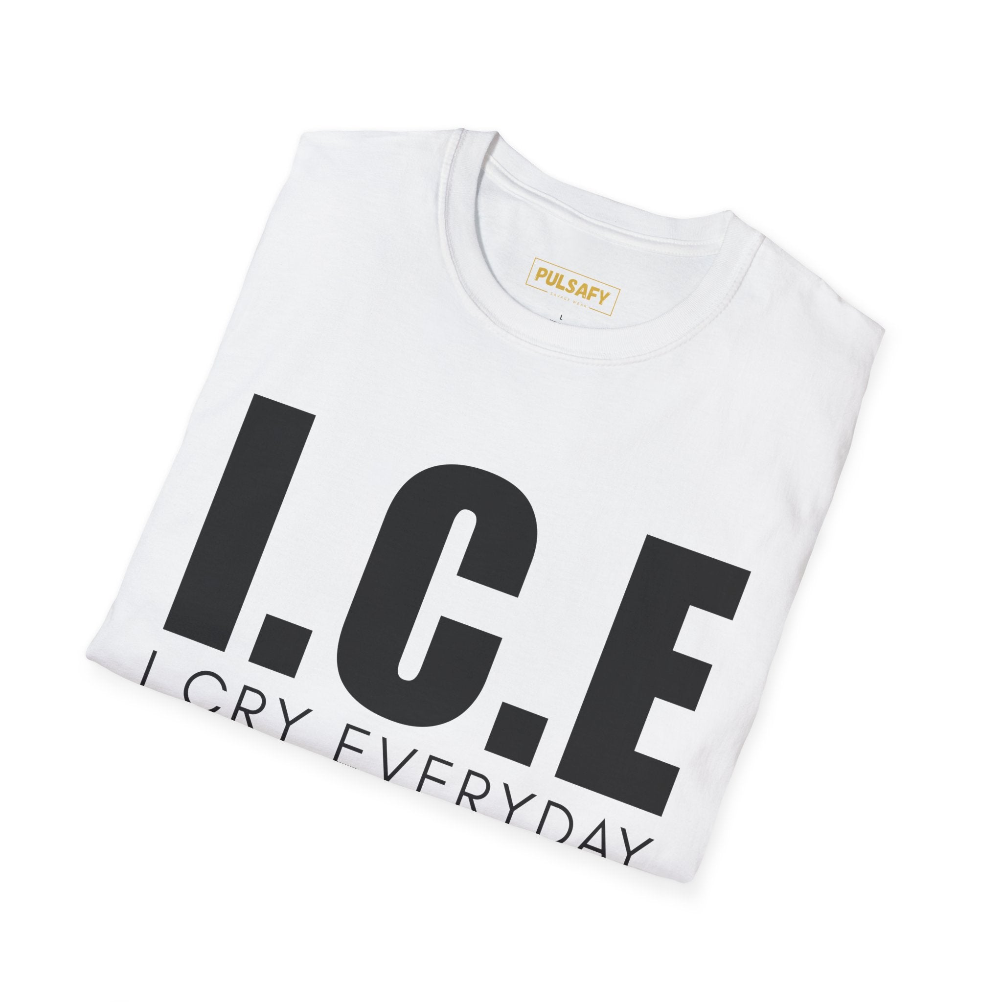 I.C.E. I Cry Everyday