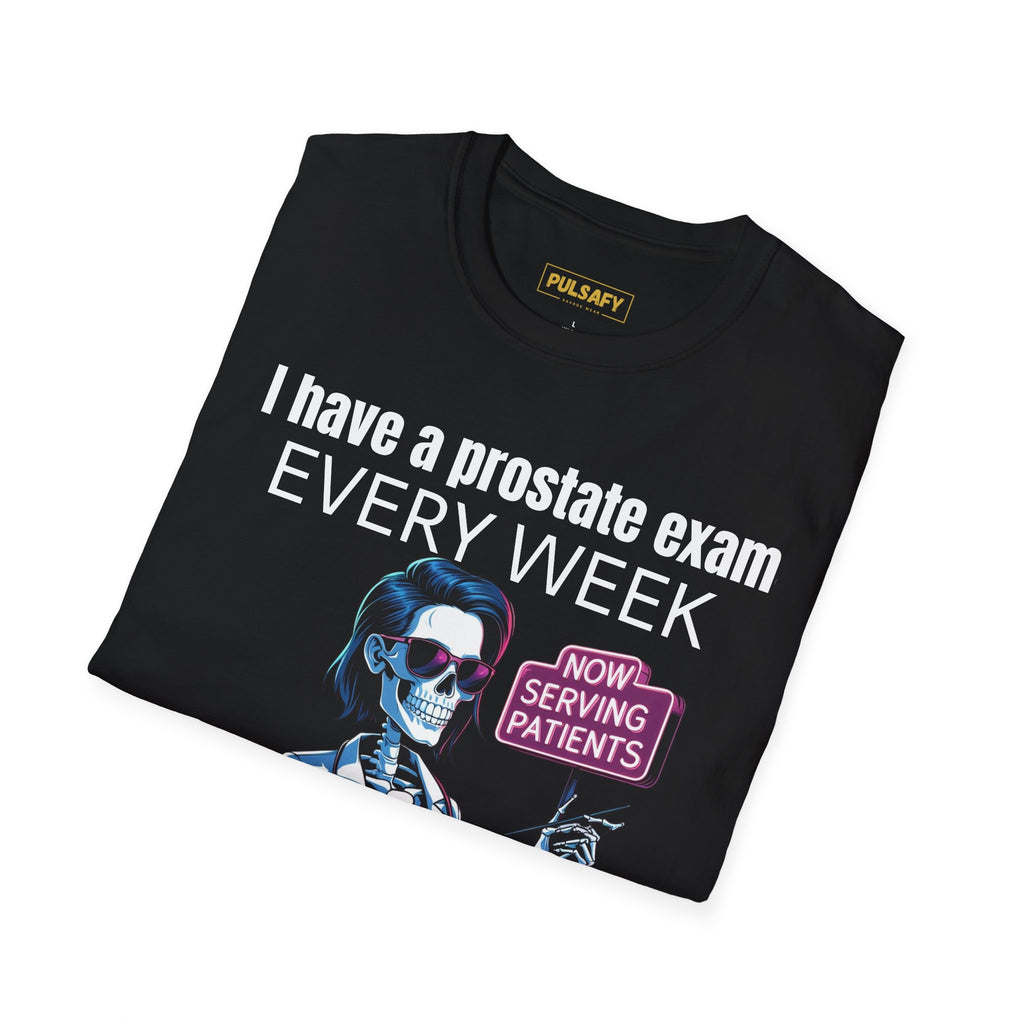 I Go To Prostate Exams Every Week