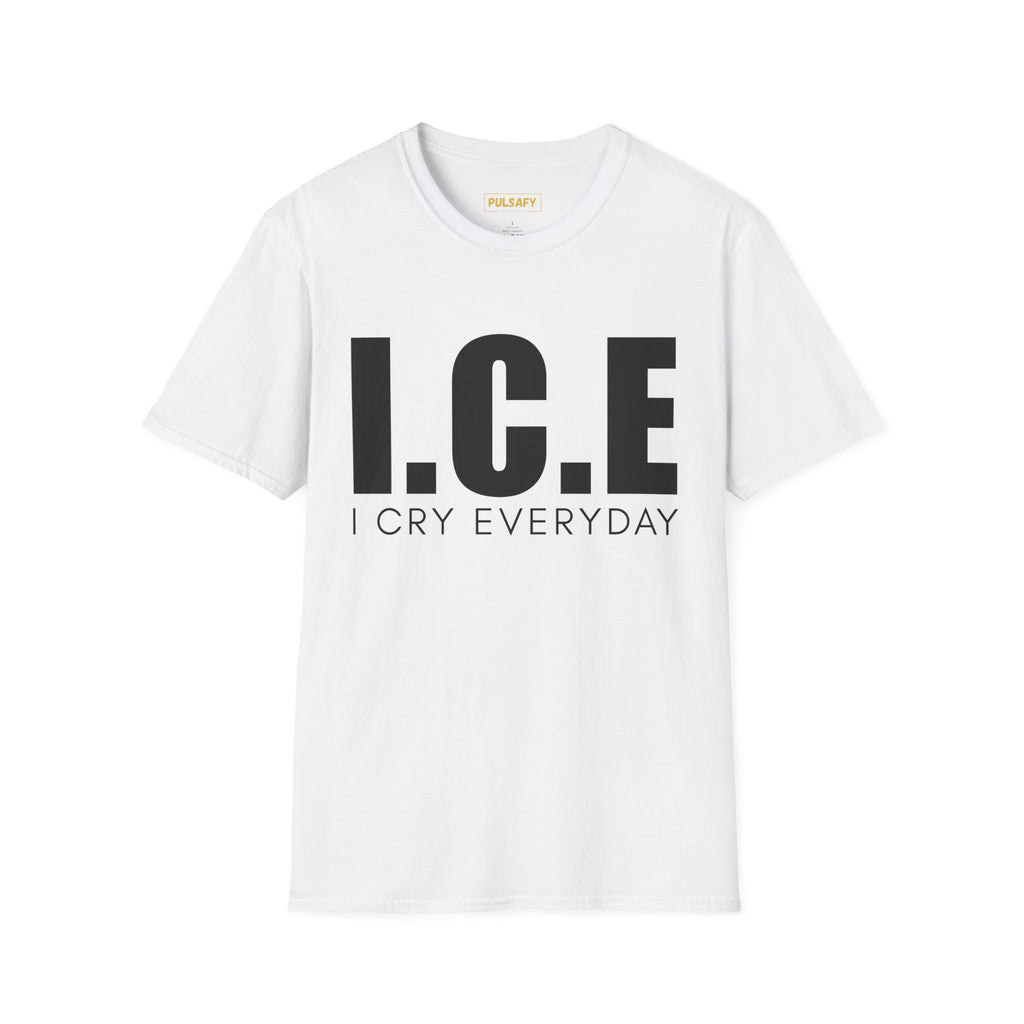 I.C.E. I Cry Everyday