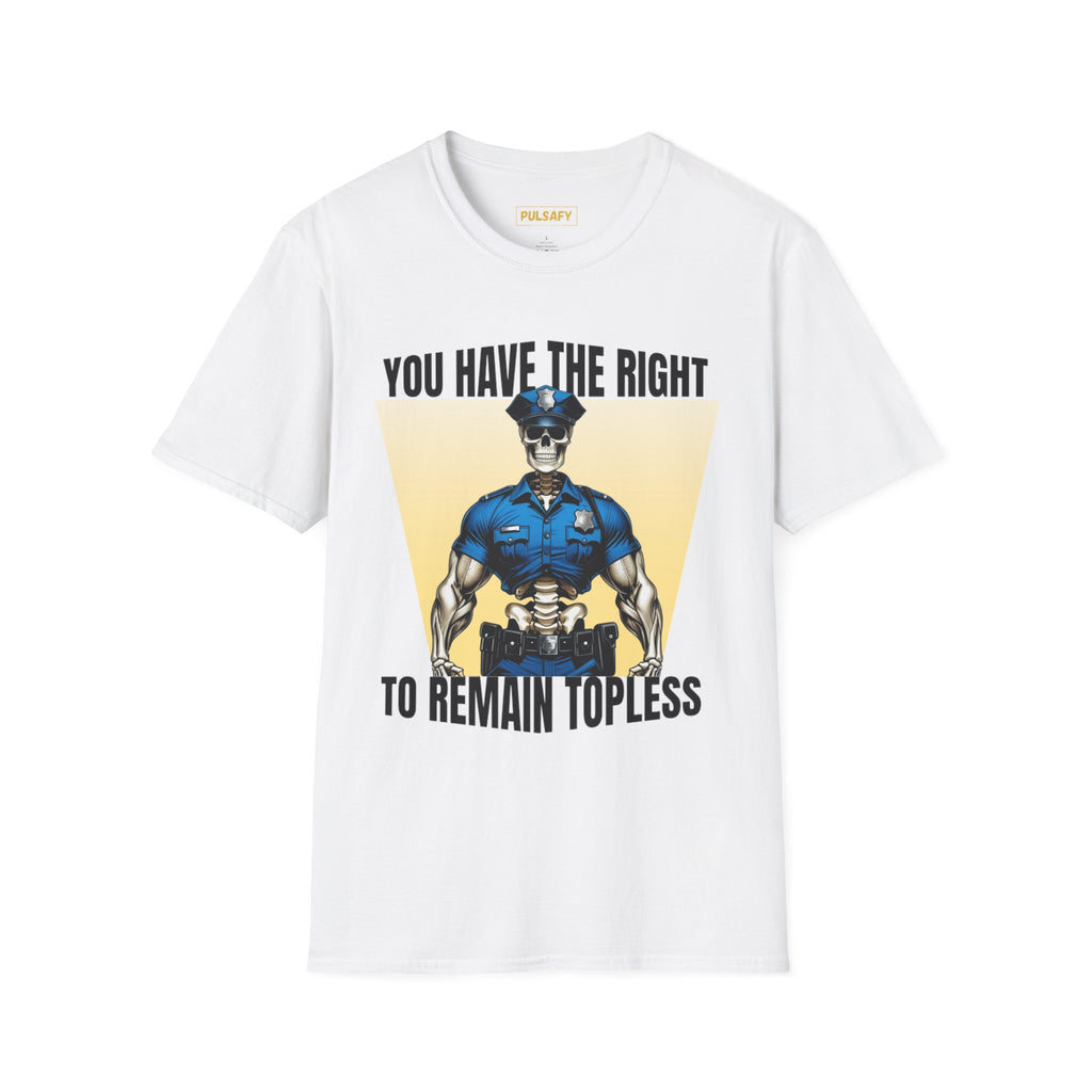 You Have The Right To Remain Topless