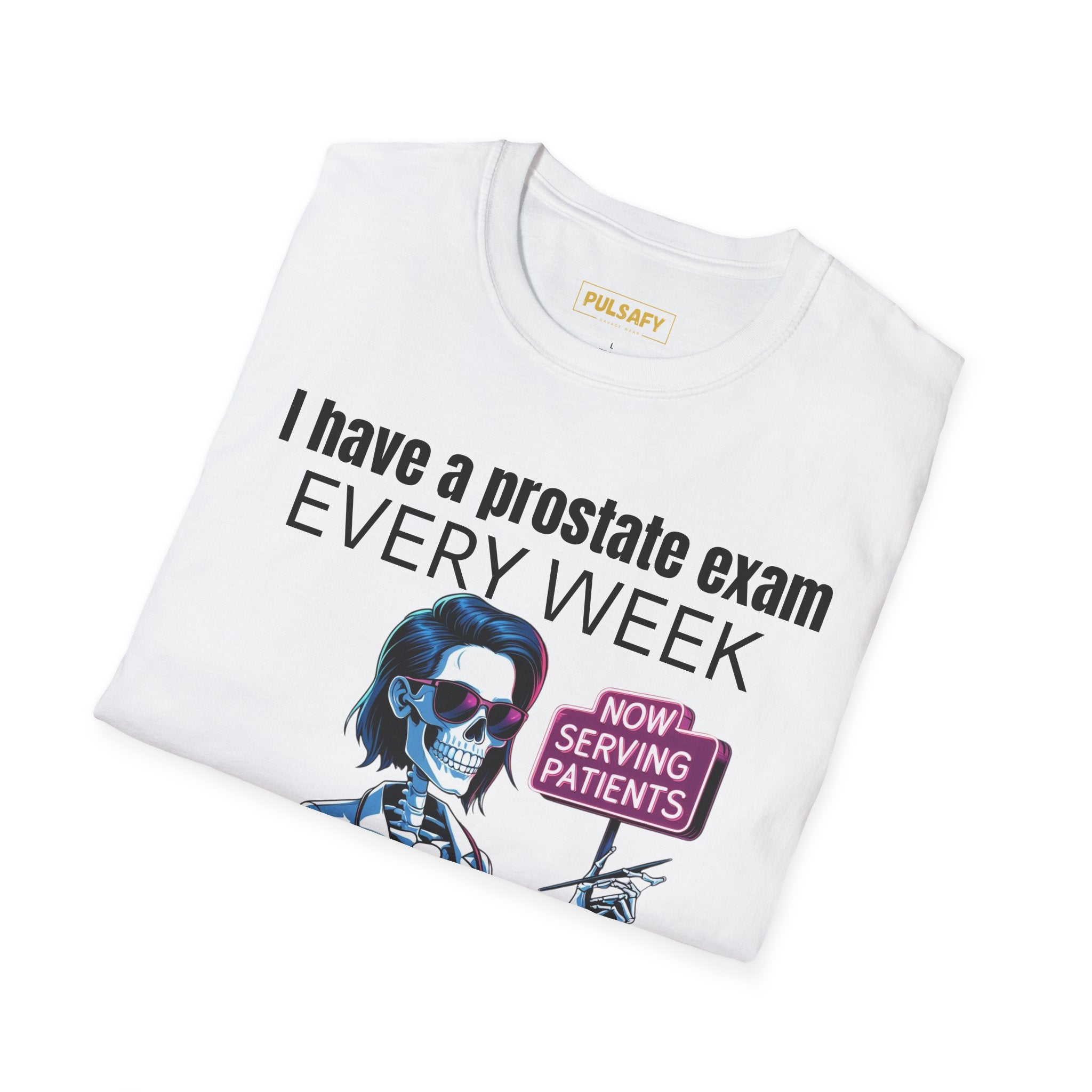 I Go To Prostate Exams Every Week